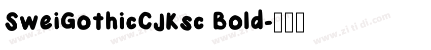 SweiGothicCJKsc Bold字体转换